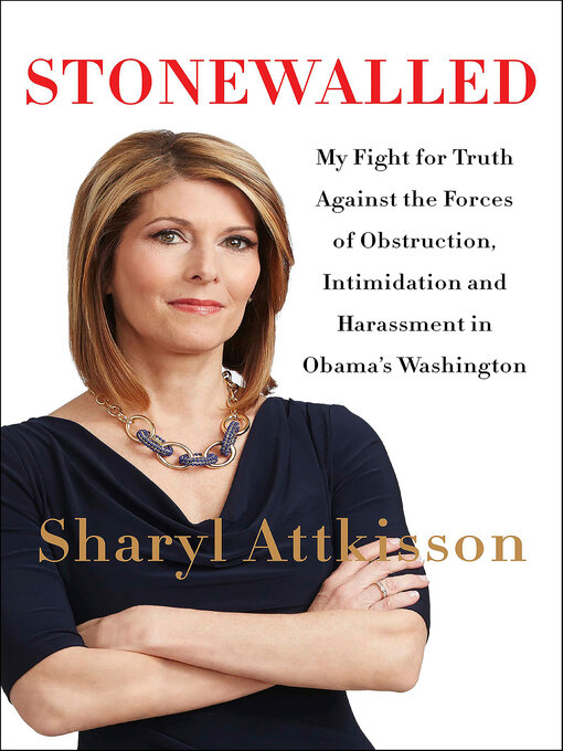 Title details for Stonewalled by Sharyl Attkisson - Wait list